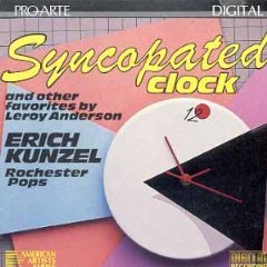 Kunzel/Syncopated Clock And Other Favorites